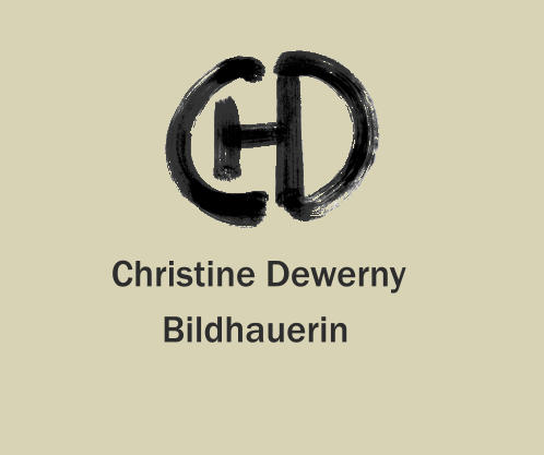 Christine Dewerny Bildhauerin
